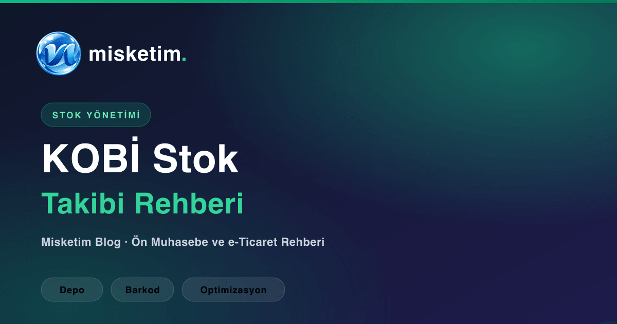 KOBİ'ler İçin Stok Takibi Rehberi